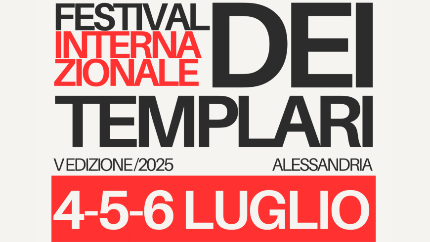 Torna il 'Festival internazionale dei Templari', dal 4 al 6 luglio Ad Alessandria